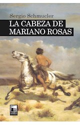 Papel CABEZA DE MARIANO ROSAS (COLECCION NARRATIVA 6) (EX LIBRIS)