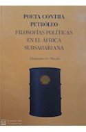 Papel POETA CONTRA PETROLEO FILOSOFIAS POLITICAS EN EL AFRICA SUBSAHARIANA