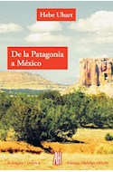 Papel DE LA PATAGONIA A MEXICO (COLECCION CRONICA) (RUSTICA)