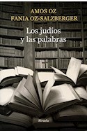 Papel JUDIOS Y LAS PALABRAS (BIBLIOTECA AMOS OZ)