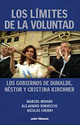 Papel LIMITES DE LA VOLUNTAD LOS GOBIERNOS DE DUHALDE NESTOR Y CRISTINA KIRCHNER (ARIEL HISTORIA)