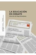 Papel EDUCACION EN DEBATE (COLECCION POLITICAS EDUCATIVAS)