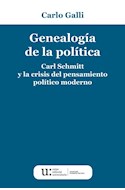 Papel GENEALOGIA DE LA POLITICA CARL SCHMITT Y LA CRISIS DEL PENSAMIENTO POLITICO MODERNO