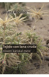 Papel TEJIDO CON LANA CRUDA (EDICION BILINGUE ESPAÑOL-MAPUCHE)
