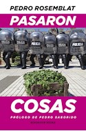 Papel PASARON COSAS (COLECCION RESERVOIR NARRATIVA) (PROLOGO DE PEDRO SABORIDO)