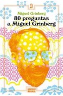 Papel 80 PREGUNTAS A MIGUEL GRINBERG