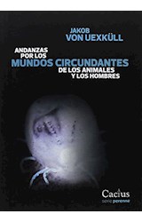Papel ANDANZAS POR LOS MUNDOS CIRCUNDANTES DE LOS ANIMALES Y LOS HOMBRES (SERIE PERENNE)
