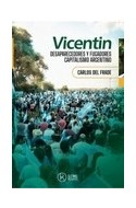 Papel VICENTIN DESAPARECEDORES Y FUGADORES CAPITALISMO ARGENTINO