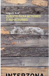 Papel JUEGOS PARA ACTORES Y NO ACTORES (COLECCION TEATRO LATINOAMERICANO)