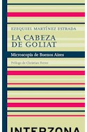 Papel CABEZA DE GOLIAT MICROSCOPIA DE BUENOS AIRES (PROLOGO DE CHRISTIAN FERRER) (CARTONE)