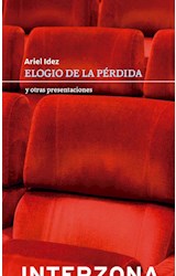 Papel ELOGIO DE LA PERDIDA Y OTRAS PRESENTACIONES (COLECCION NARRATIVA)