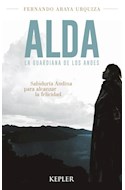 Papel ALDA LA GUARDIANA DE LOS ANDES SABIDURIA ANDINA PARA ALCANZAR LA FELICIDAD (RUSTICO)