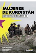 Papel MUJERES DE KURDISTAN LA REVOLUCION DE LAS HIJAS DEL SOL (COLECCION CUADERNOS DE SUDESTADA 29)