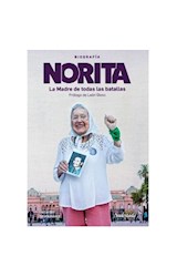 Papel NORITA LA MADRE DE TODAS LAS BATALLAS (PROLOGO DE LEON GIECO)