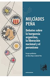 Papel DEBATES SOBRE LA BURGUESIA ARGENTINA LA LIBERACION NACIONAL Y EL PERONISMO