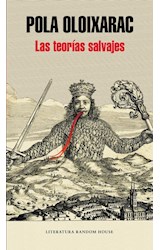 Papel TEORIAS SALVAJES (COLECCION LITERATURA RANDOM HOUSE) (RUSTICO)