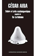 Papel SOBRE EL ARTE CONTEMPORANEO / EN LA HABANA (LITERATURA RANDOM HOUSE)