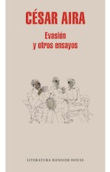 Papel EVASION Y OTROS ENSAYOS (COLECCION LITERATURA RANDOM HOUSE) (BOLSILLO) (RUSTICA)