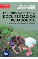 Papel PRIMEROS PASOS EN LA DOCUMENTACION PEDAGOGICA (COLECCION DOCENTES APASIONADOS)