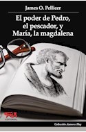 Papel PODER DE PEDRO EL PESCADOR Y MARIA LA MAGDALENA (COLECCION AUTORES HOY) (RUSTICA)