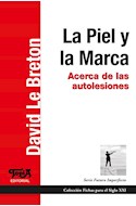 Papel PIEL Y LA MARCA ACERCA DE LAS AUTOLESIONES (COLECCION FUTURO IMPERFECTO)