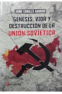 Papel GENESIS VIDA Y DESTRUCCION DE LA UNION SOVIETICA