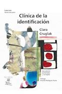 Papel CLINICA DE LA IDENTIFICACION (COLECCION TEXTOS DE AUTOR) (EDICION AUMENTADA Y CORREGIDA)