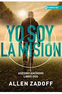 Papel YO SOY LA MISION (LIBRO 2 DE ASESINO ANONIMO) (RUSTICA)