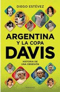 Papel ARGENTINA Y LA COPA DAVIS HISTORIA DE UNA OBSESION