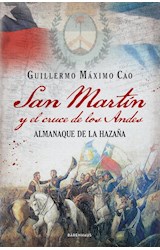 Papel SAN MARTIN Y EL CRUCE DE LOS ANDES ALMANAQUE DE LA HAZAÑA