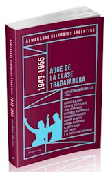 Papel ALMANAQUE HISTORICO ARGENTINO 1943-1955 AUGE DE LA CLASE TRABAJADORA