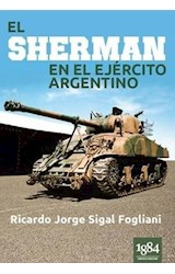 Papel SHERMAN EN EL EJERCITO ARGENTINO (ILUSTRADO) (RUSTICA)