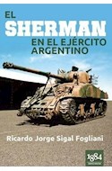 Papel SHERMAN EN EL EJERCITO ARGENTINO (ILUSTRADO) (RUSTICA)