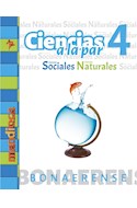 Papel CIENCIAS A LA PAR 4 (CIENCIAS SOCIALES / NATURALES) (BONAERENSE) (NOVEDAD 2018)