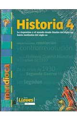 Papel HISTORIA 4 MANDIOCA LLAVES LA ARGENTINA Y EL MUNDO DESDE FINALES DEL SIGLO (NOVEDAD 2019)