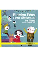 Papel AMIGO PEREZ Y OTRAS CUESTIONES ASI (SERIE PLANETA AMARILLO) (+6 AÑOS)