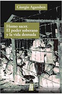 Papel HOMO SACER EL PODER SOBERANO Y LA VIDA DESNUDA (COLECCION FILOSOFIA E HISTORIA)