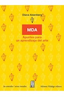 Papel MDA APUNTES PARA UN APRENDIZAJE DEL ARTE (COLECCION LOS SENTIDOS / ARTES VISUALES)