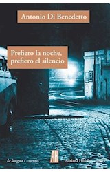 Papel PREFIERO LA NOCHE PREFIERO EL SILENCIO (COLECCION LA LENGUA / CUENTO)