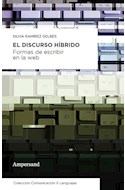 Papel DISCURSO HIBRIDO FORMAS DE ESCRIBIR EN LA WEB (COLECCION COMUNICACION Y LENGUAJES)