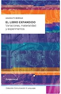 Papel LIBRO EXPANDIDO VARIACIONES MATERIALIDAD Y EXPERIMENTOS (COLECCION COMUNICACION Y LENGUAJES)
