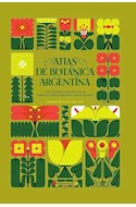 Papel ATLAS DE BOTANICA ARGENTINA LA ILUSTRACION CIENTIFICA EN EL GENERA ET SPECIES PLANTARUM ARGENTINARUM