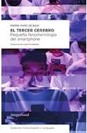 Papel TERCER CEREBRO PEQUEÑA FENOMENOLOGIA DEL SMARTPHONE (COLECCION COMUNICACION Y LENGUAJES)