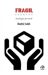 Papel FRAGIL CUENTOS ANTOLOGIA PERSONAL (1984 2011) (RUSTICA)