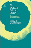 Papel AL BORDE DE LA BOCA DIEZ INTUICIONES EN TORNO AL MATE (COLECCION LEGUA 1) (BOLSILLO)
