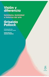 Papel VISION Y DIFERENCIA FEMINISMO FEMINIDAD E HISTORIAS DEL ARTE (COLECCION NO FICCION 01)