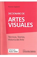 Papel DICCIONARIO DE ARTES VISUALES TECNICAS TEORIAS HISTORIA DEL ARTE (RUSTICA)