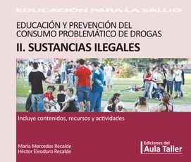 Papel EDUCACION Y PREVENCION DEL CONSUMO PROBLEMATICO DE DROGAS 2 SUSTANCIAS ILEGALES