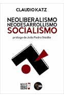 Papel NEOLIBERALISMO NEODESARROLLISMO SOCIALISMO (COLECCION ESTUDIOS LATINOAMERICANOS)