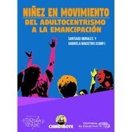 Papel NIÑEZ EN MOVIMIENTO DEL ADULTOCENTRISMO A LA EMANCIPACION (NIÑEZ Y EMANCIPACION)